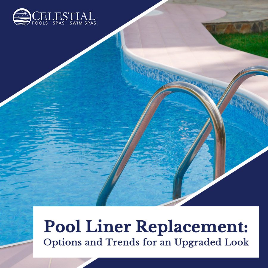 Pool Liner Replacement: Options and Trends for an Upgraded Look