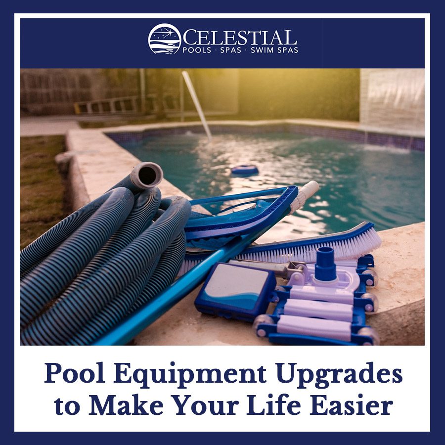 Pool Equipment Upgrades to Make Your Life Easier