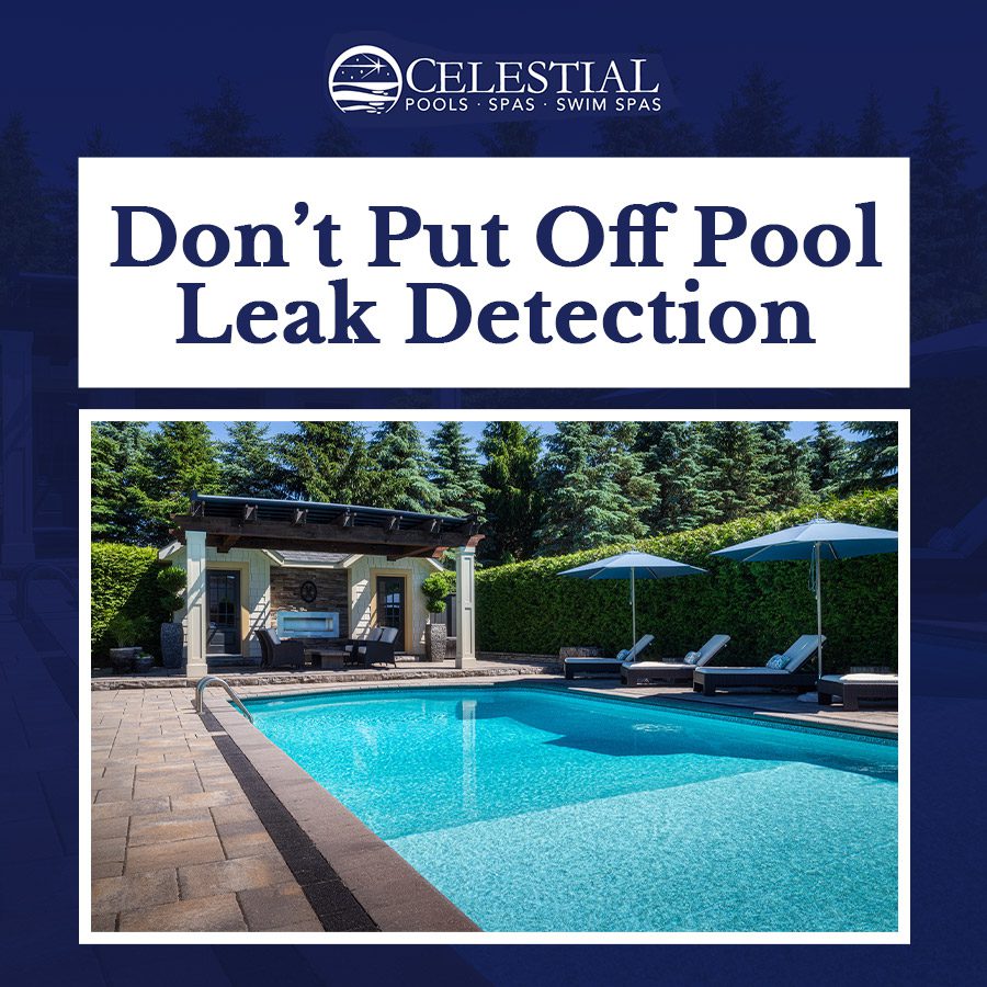 Don’t Put Off Pool Leak Detection